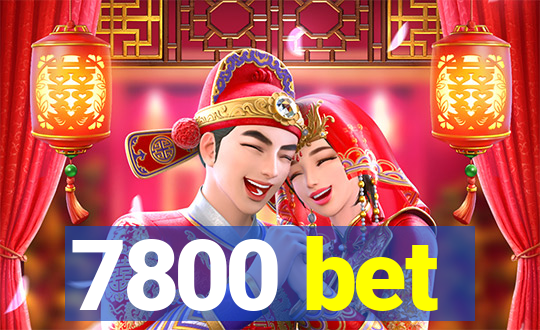 7800 bet